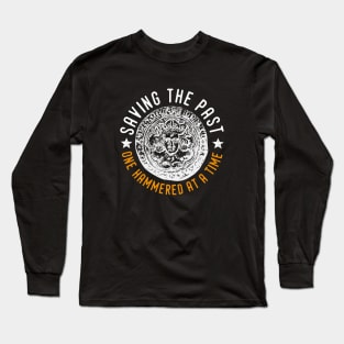 Hammered coin metal detecting Long Sleeve T-Shirt